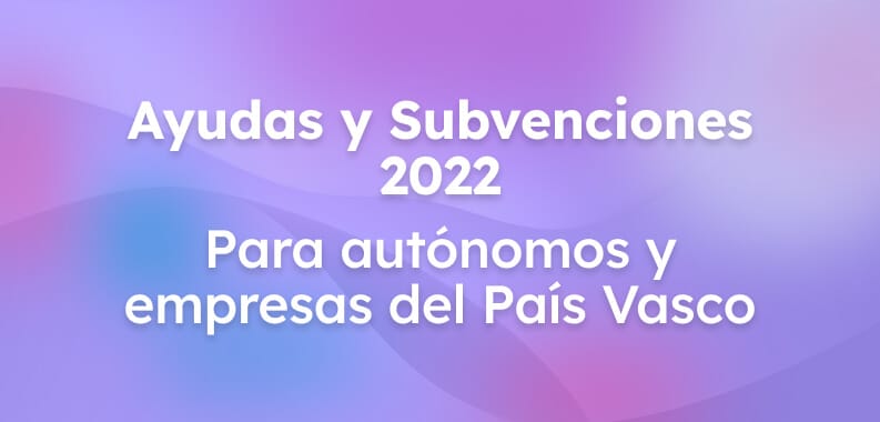 ayudas-pais-vasco-2022