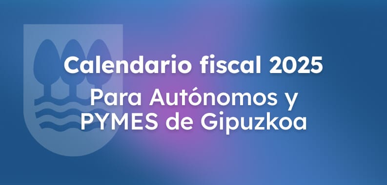 calendario-fiscal-2025-gipuzkoa-autonomos-empresas