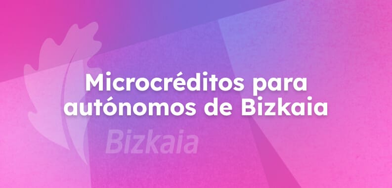 Microcréditos para autónomos de Bizkaia